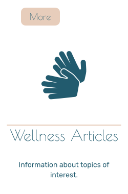 Wellness Articles   Information about topics of interest.   More